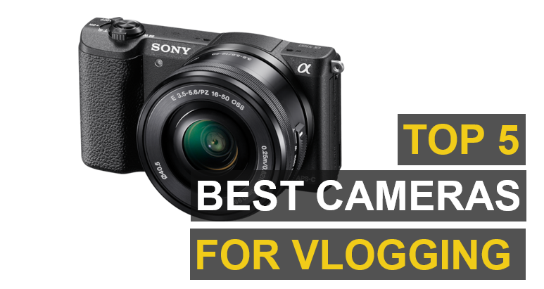 Top 5 Vlogging Cameras – Best Vlogging Cameras in 2020